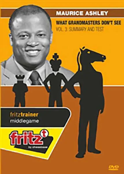 CLEARANCE - WHAT GRANDMASTERS DON'T SEE - Summary and Test - Maurice Ashley - VOLUME 3