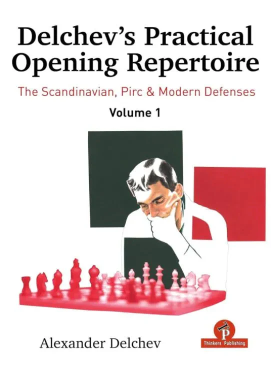 Delchev’s Practical Opening Repertoire - Volume 1 - HARDCOVER