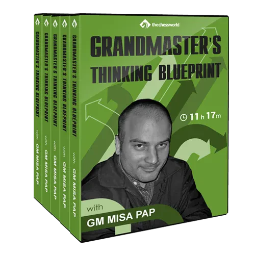 E-DVD Grandmaster’s Thinking Blueprint with GM Misa Pap