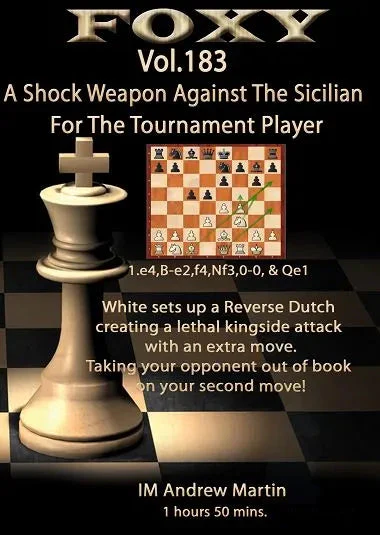 Foxy Openings - Volume 183 - A Shock Weapon Against the Sicilian For The Tournament Player