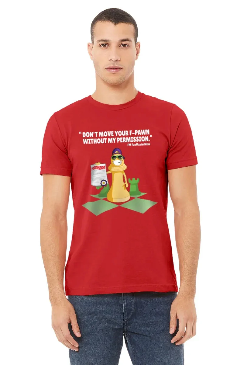 FunMasterMike "Permission Required" T-Shirt - Image 4