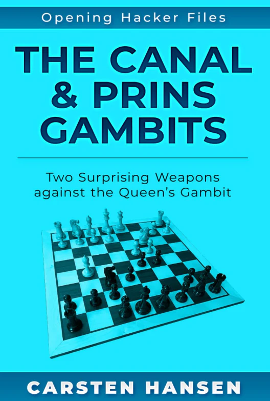 The Canal & Prins Gambits: Two Surprising Weapons Against the Queenâs Gambit