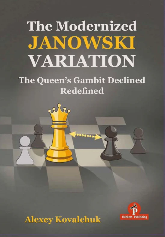 PRE-ORDER - The Modernized Janowski Variation: The Queen's Gambit Declined Redefined - HARDCOVER
