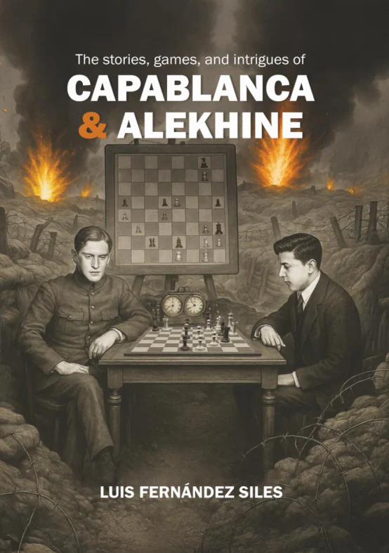 The Stories, Games, and Intrigues of Capablanca & Alekhine