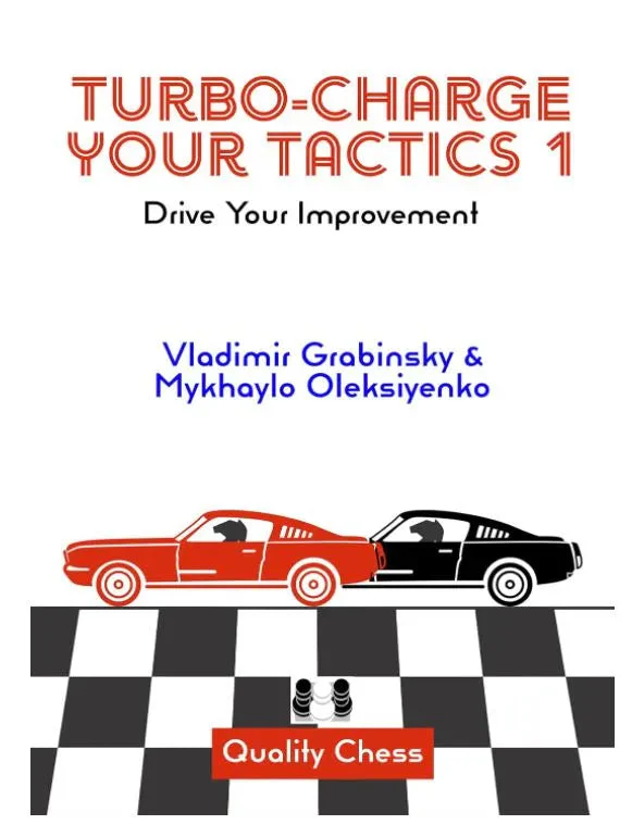 Turbo-Charge Your Tactics 1 – Drive Your Improvement - HARDCOVER